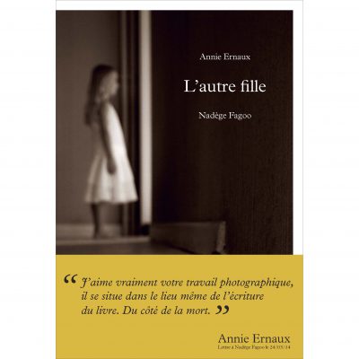 Couverture du livre L'autre fille de Nadège Fagoo et d'Annie Ernaux